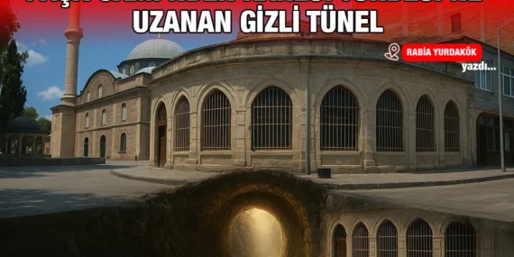 Balıkesir’deki Gizli Tünel