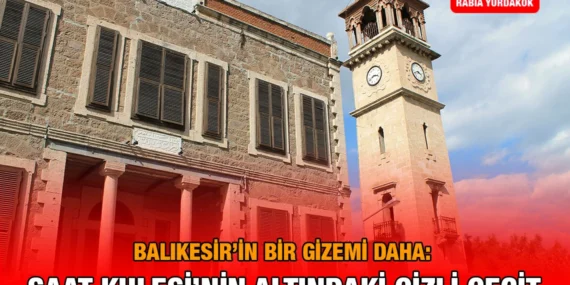 Balıkesir’deki Gizli Geçitler