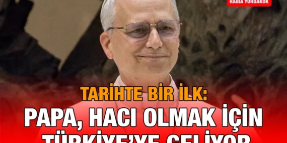 Papa, Hacı Olmak İçin Türkiye’ye Geliyor