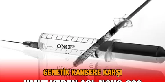 Kanser Aşısı: NOUS-209
