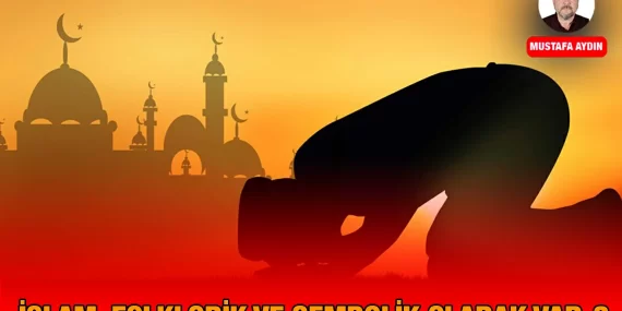 İslam, Folklorik ve Sembolik Olarak Var-2