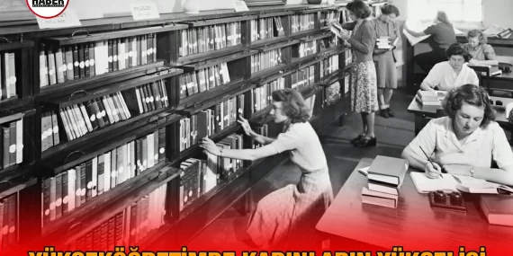 Yükseköğretimde Kadınların Yükselişi