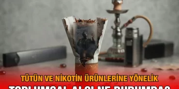 tutun_urunleri_kriter_haber